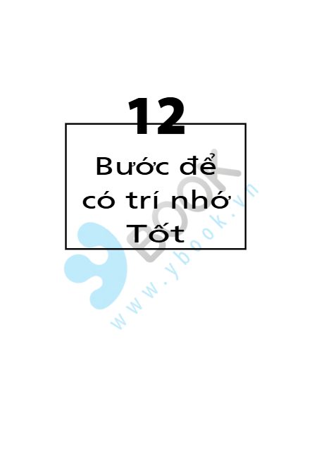 12 Bước để có trí nhớ tốt